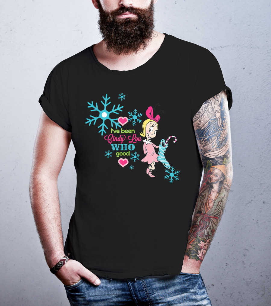 I've Been Cindy Lou Who Good Snowflake Candy Cane T-Shirt