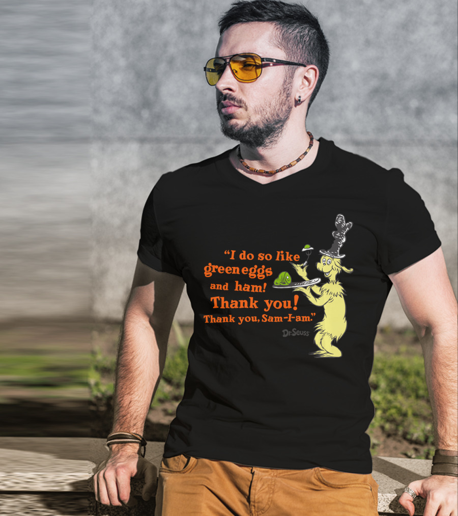 Dr. Seuss I Do So Like Green Eggs And Ham Thank You Sam-I-Am T-Shirt