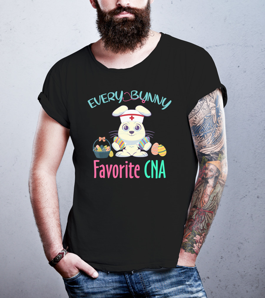 Every Bunny Favorite CNA Easter Nursing Rabbit With Egg Basket T-Shirt