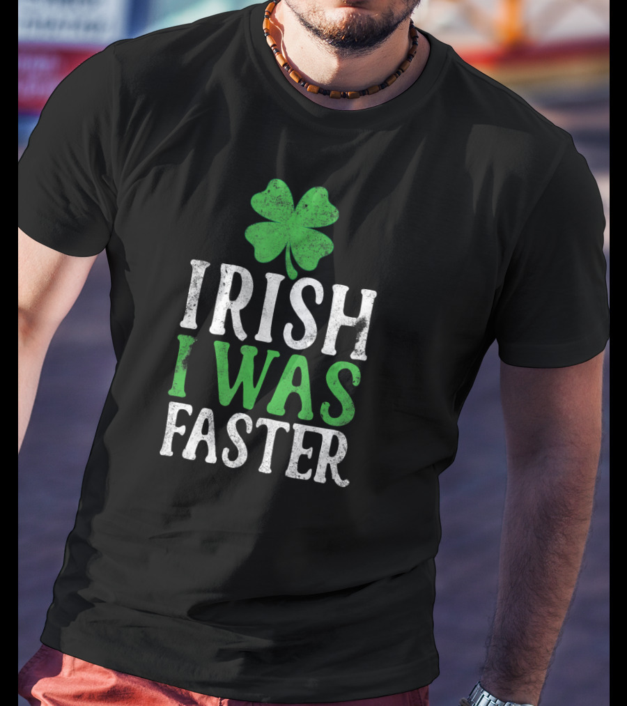 Irish I Was Faster Patrick's Day Shamrock Running T-Shirt