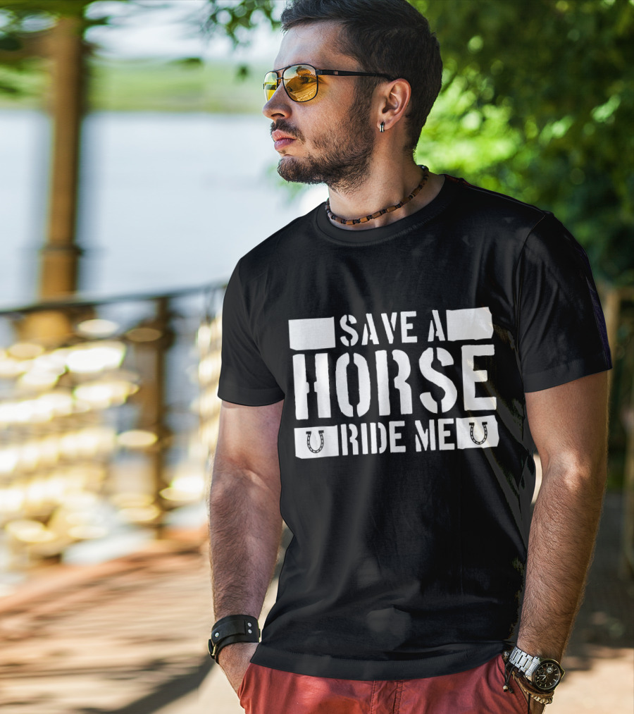 Save A Horse Ride Me Funny Cowboy Riding Horseshoe Humor T-Shirt