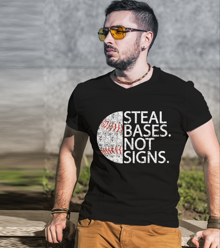 Steal Bases Not Signs Distressed Baseball T-Shirt