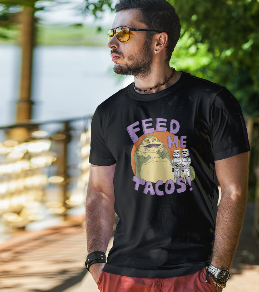 Star Wars Jabba The Hutt Feed Me Tacos Stormtroopers T-Shirt