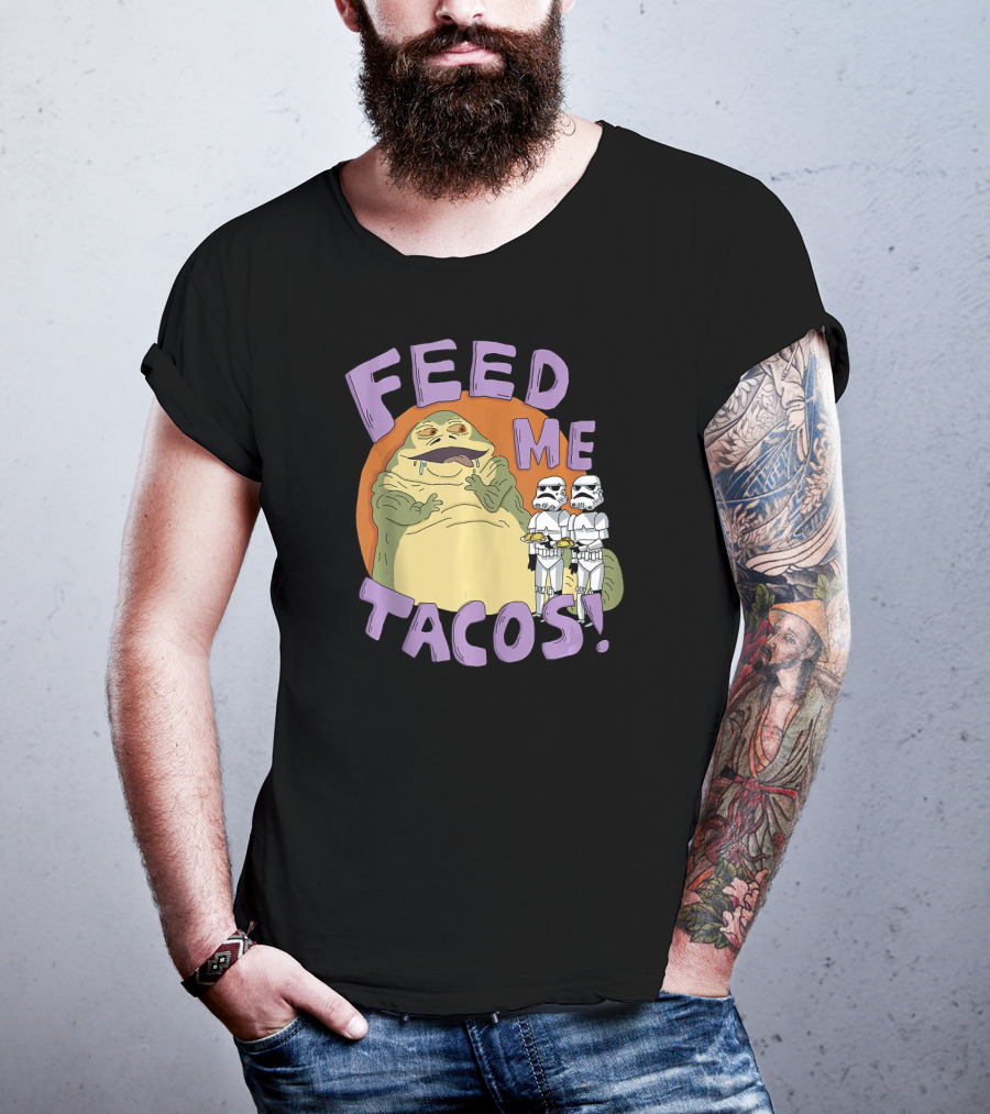Star Wars Jabba The Hutt Feed Me Tacos Stormtroopers T-Shirt