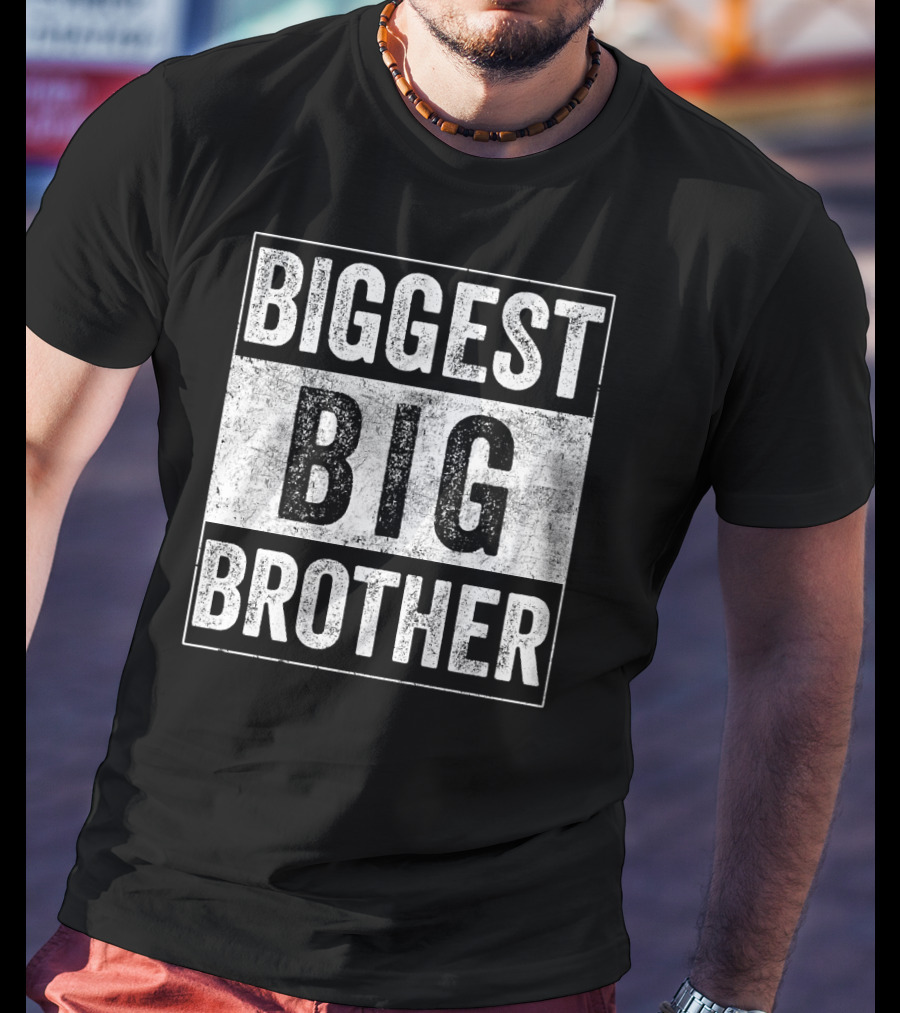 Biggest Big Brother Best Older Brother Kids T-Shirt
