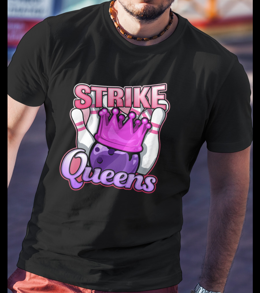 Strike Queens Bowling Ball Crown Pins Victory T-Shirt