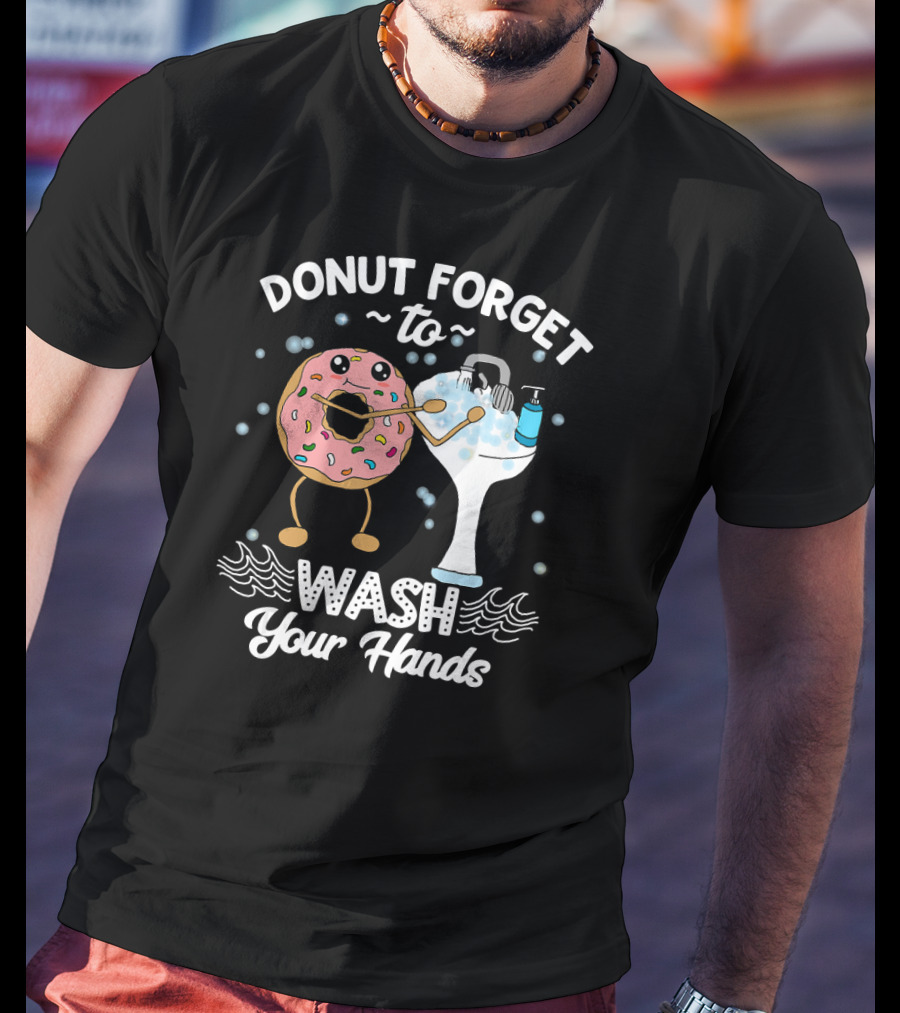 Donut Forget To Wash Your Hands Cute Cartoon Hygiene Message T-Shirt