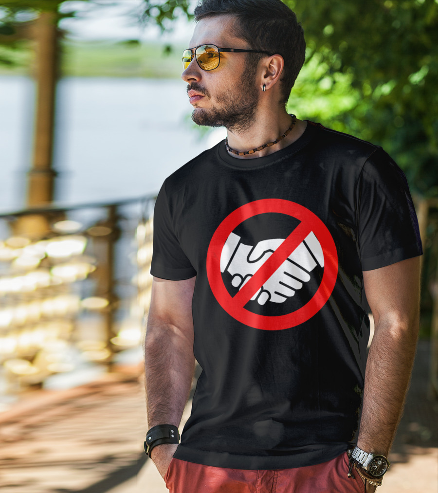 Stop Handshake Sign No Touching Reminder Wash Your Hands T-Shirt