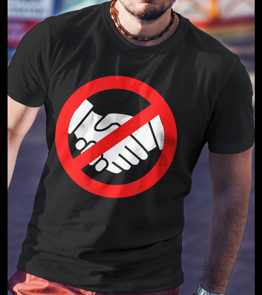 Stop Handshake Sign No Touching Reminder Wash Your Hands T-Shirt