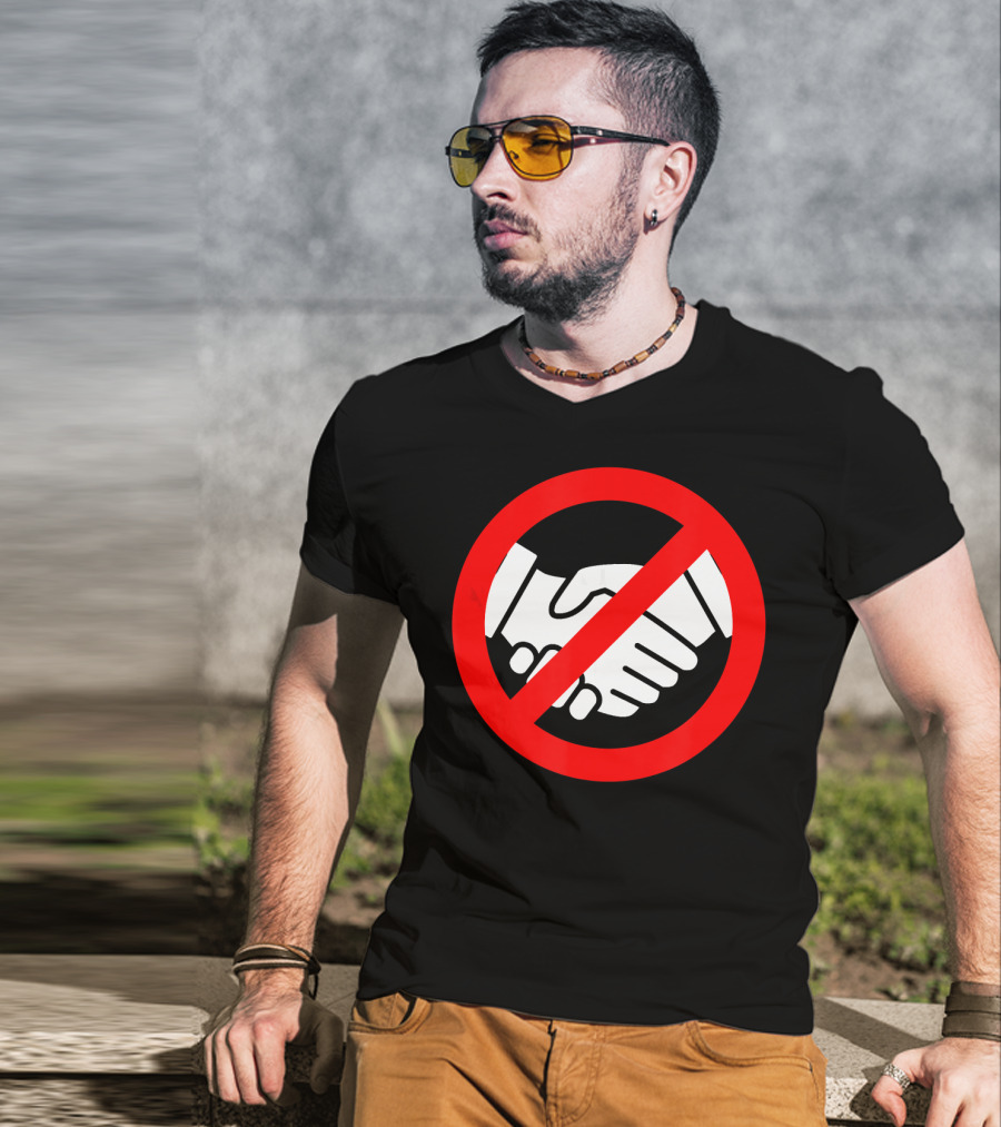 Stop Handshake Sign No Touching Reminder Wash Your Hands T-Shirt