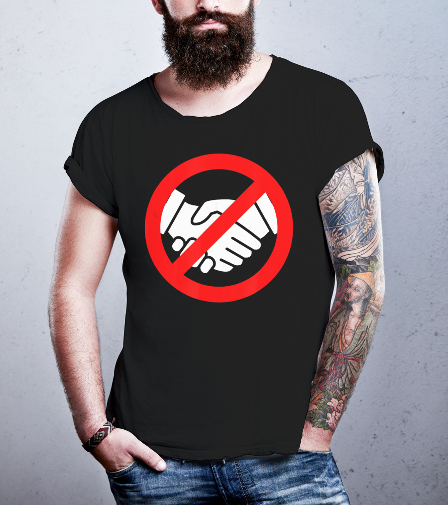 Stop Handshake Sign No Touching Reminder Wash Your Hands T-Shirt