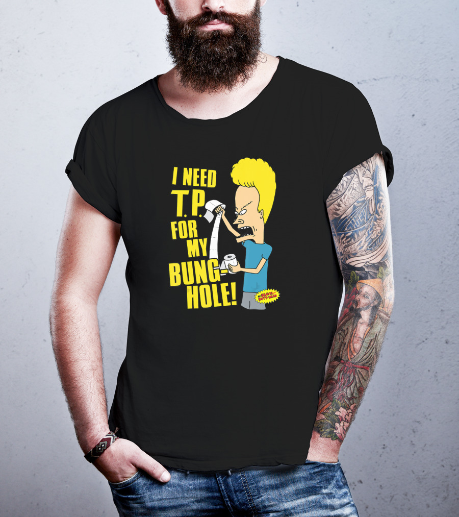 Beavis And Butt-Head I Need T.P. For My Bung Hole T-Shirt