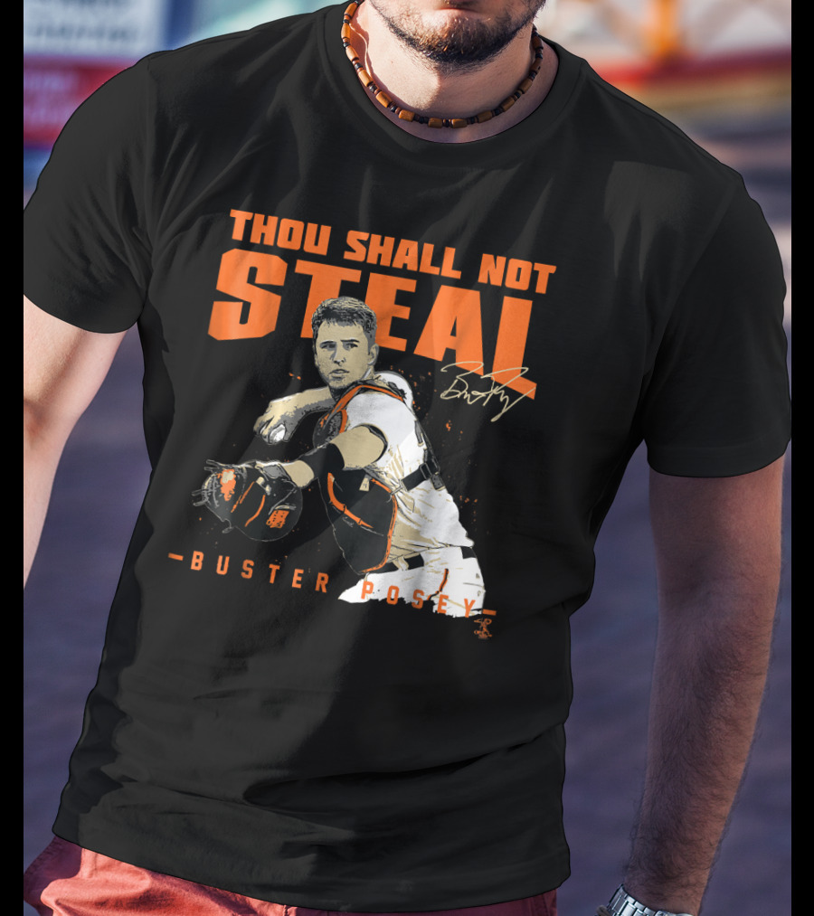 Thou Shall Not Steal Buster Posey Catcher T-Shirt