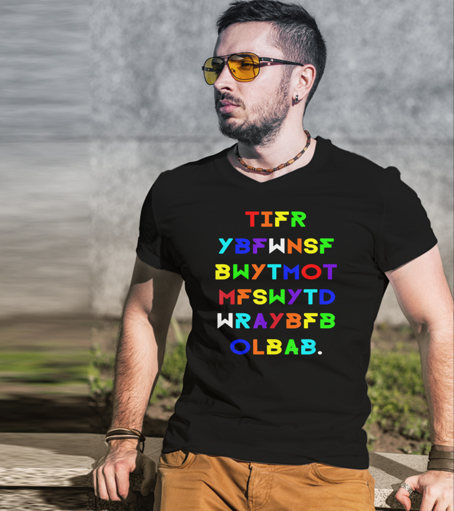 TIFR YBFWNSF BWYTMOT MFSWYTD WRAYBFB OLBAB This Is For Rachel You Big Fat Voicemail Meme T-Shirt