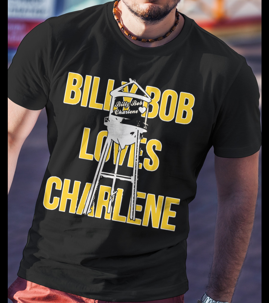 Billy Bob Charlene Water Tower Love T-Shirt