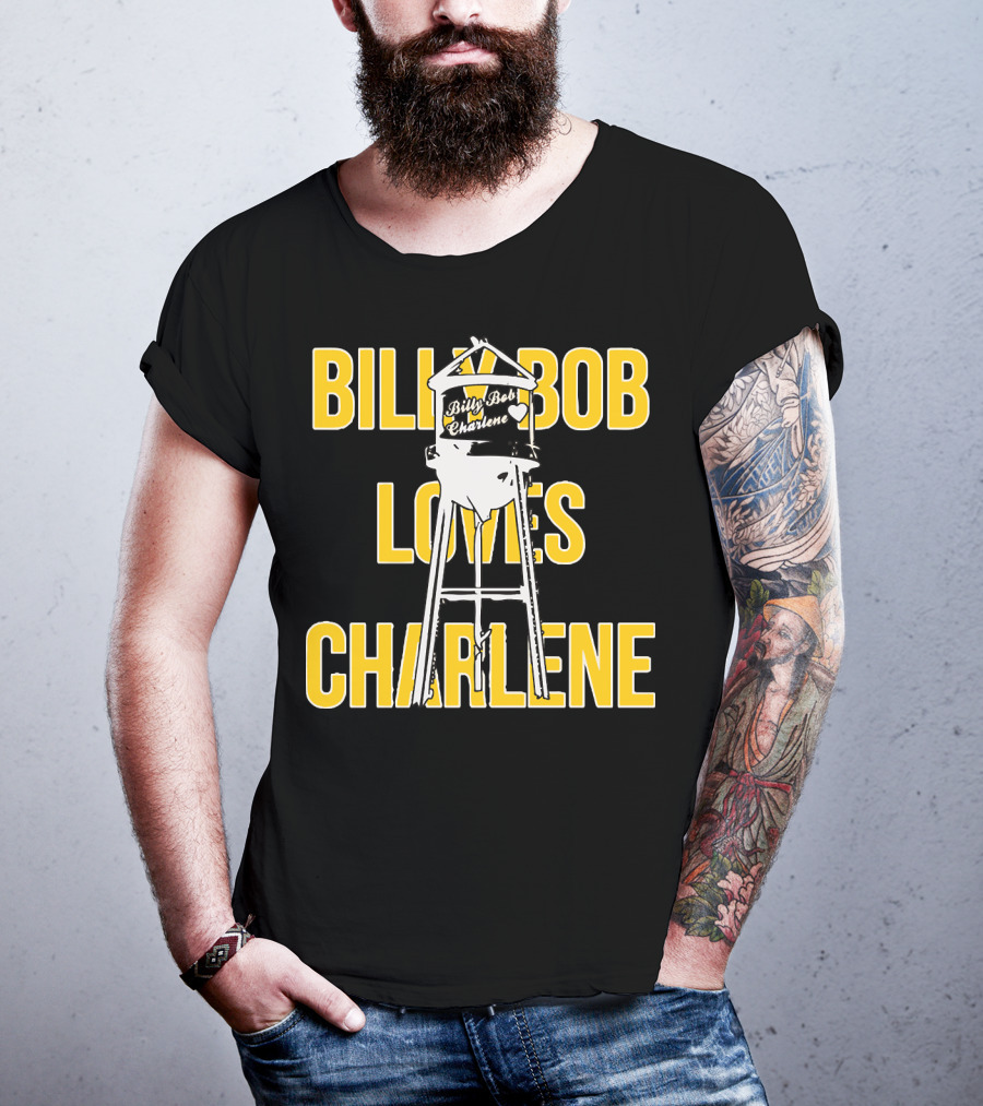 Billy Bob Charlene Water Tower Love T-Shirt