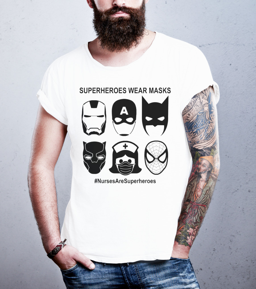 Superheroes Wear Masks Nurses Are Superheroes Iron Man Captain America Batman Black Panther Spider-Man T-Shirt