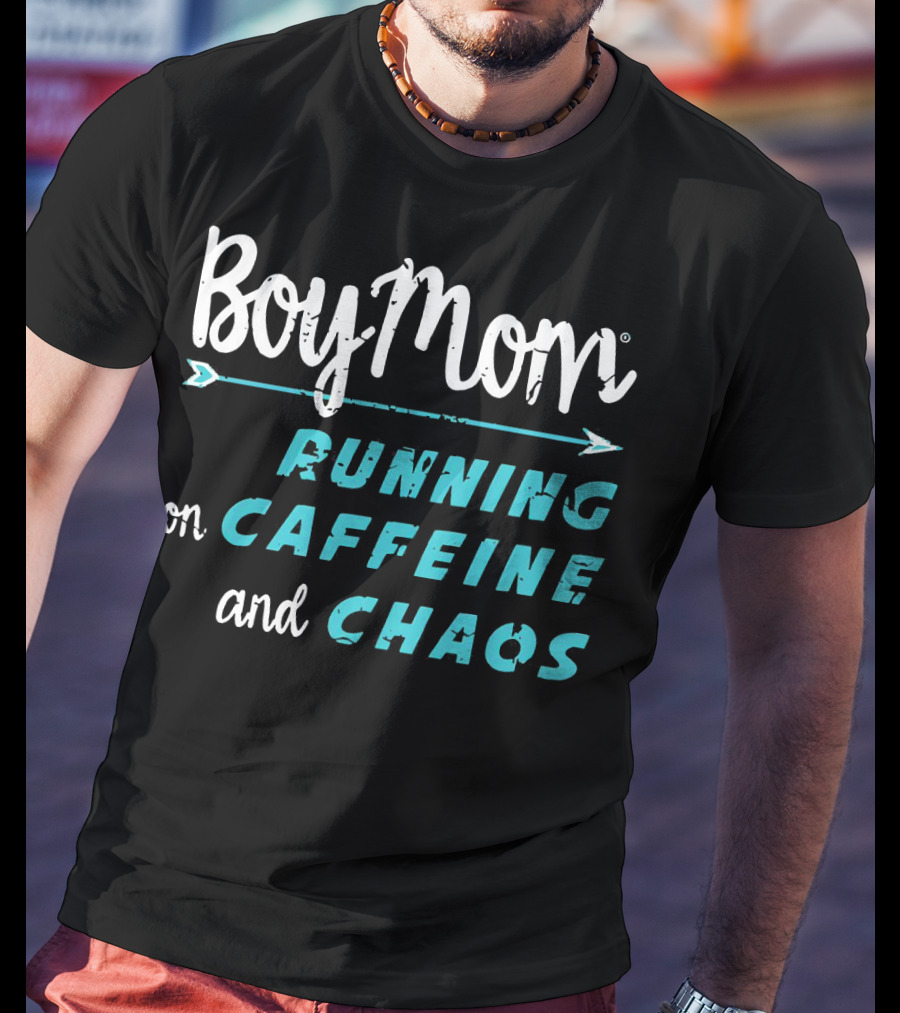 Boy Mom Running On Caffeine And Chaos T-Shirt