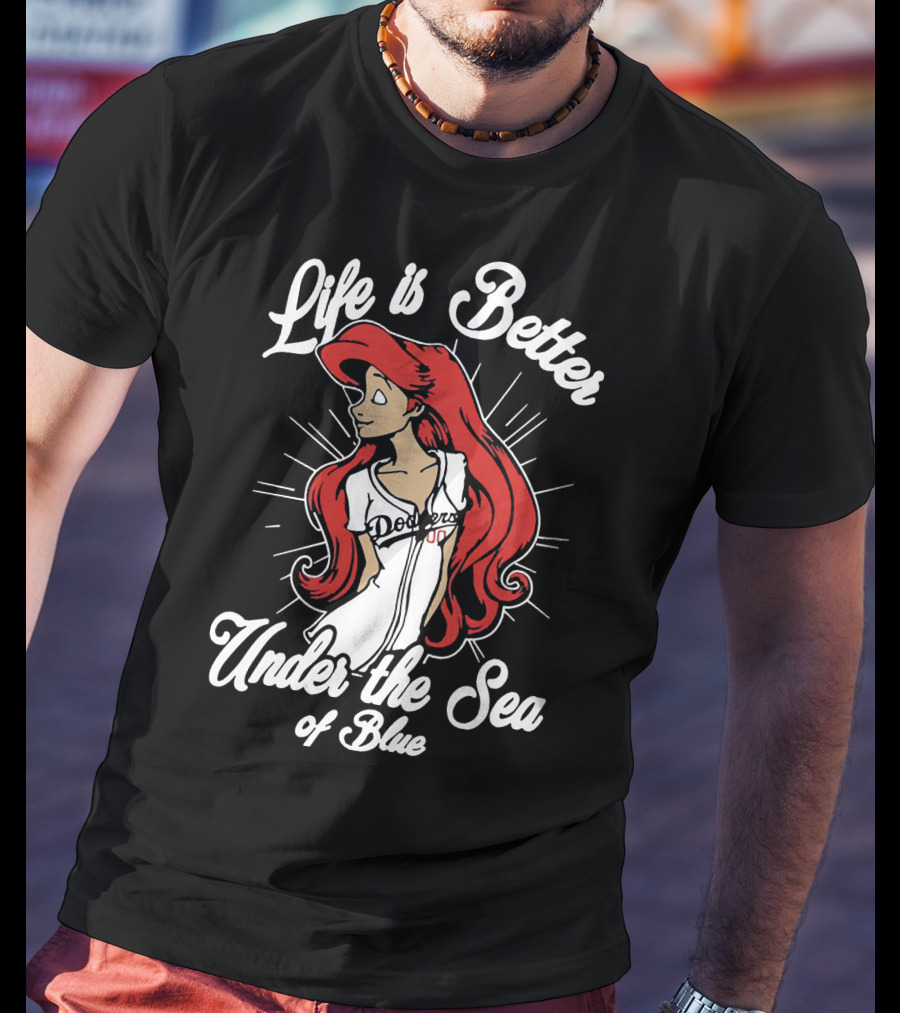 Life Is Better Under The Sea Of Blue Dodgers Ladies T-Shirt