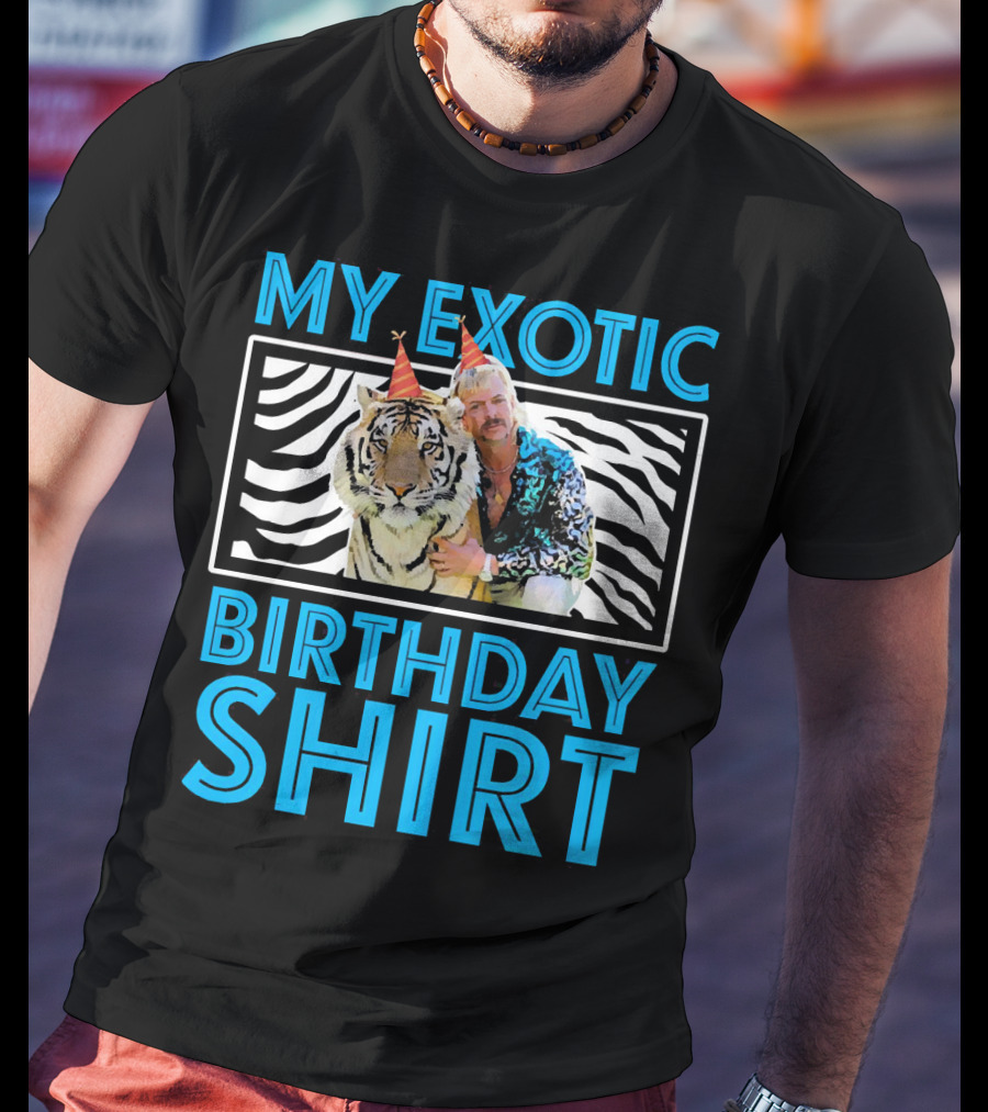 My Exotic Birthday Shirt Tiger T-Shirt