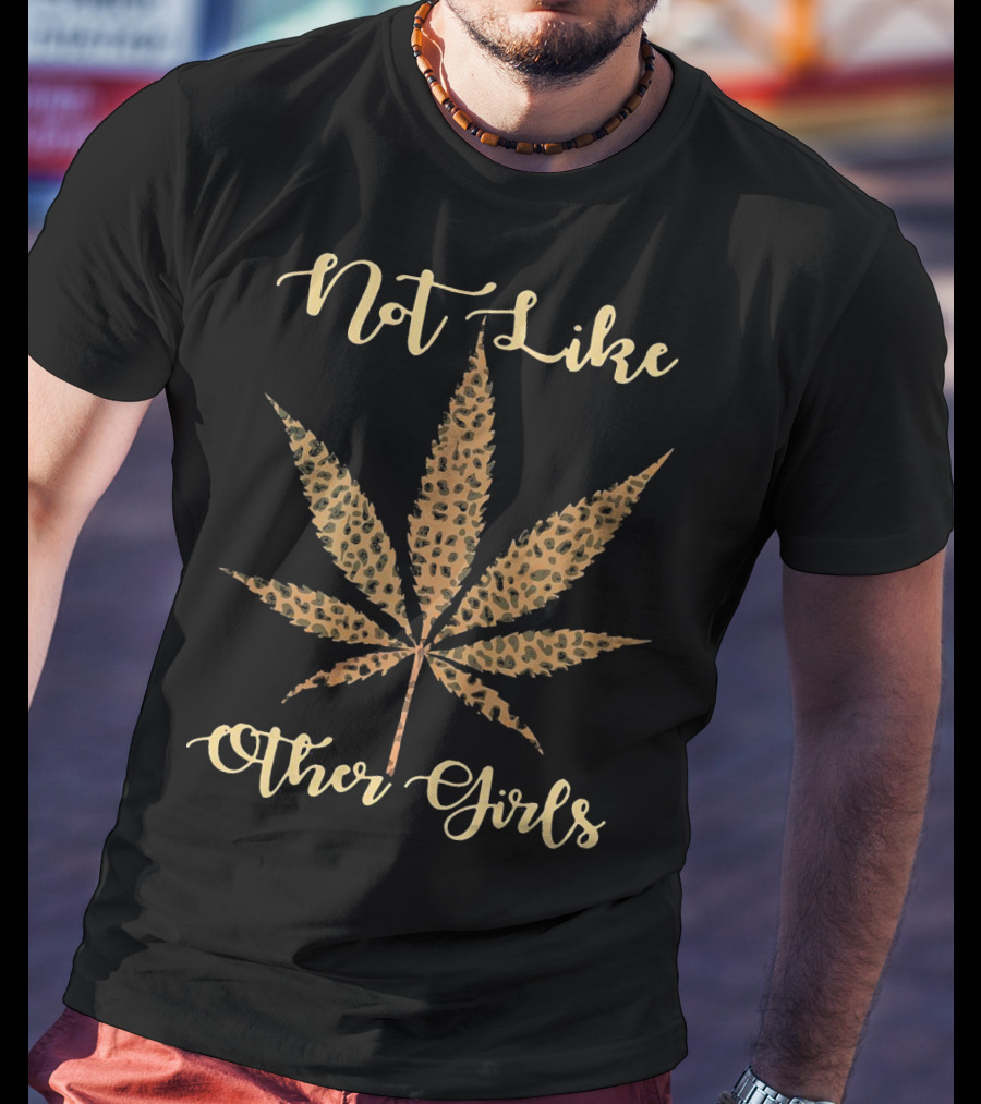 Not Like Other Girls Leopard Print Weed Leaf T-Shirt