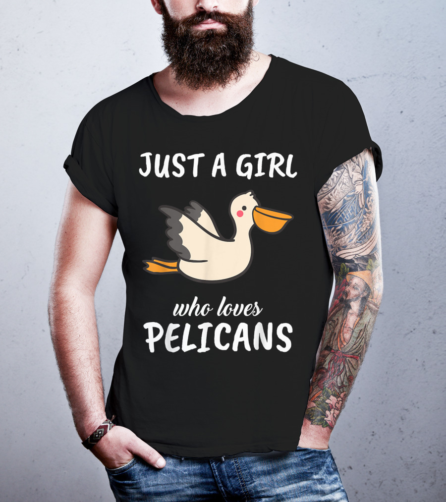 Just A Girl Who Loves Pelicans T-Shirt