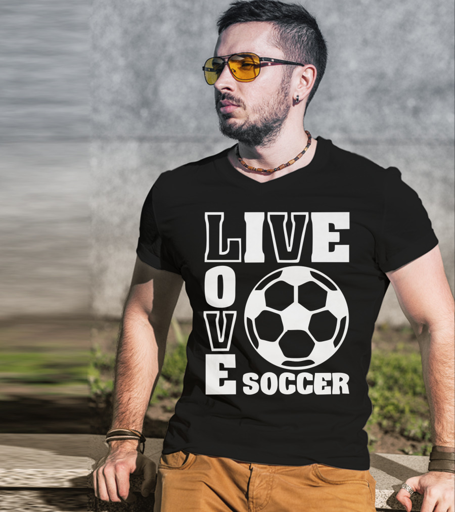 Live Love Soccer Football Ball T-Shirt