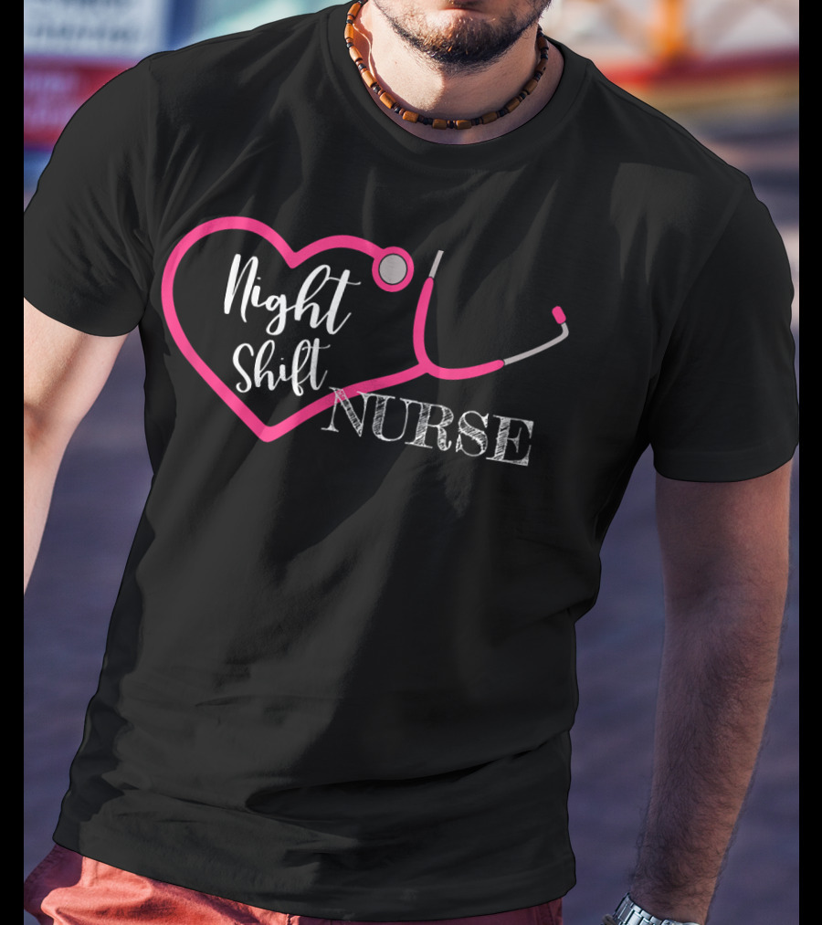 Night Shift Nurse Stethoscope Heart T-Shirt