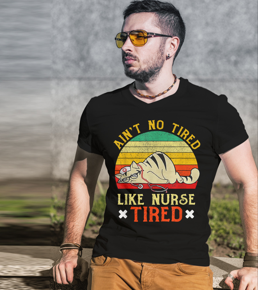 Ain't No Tired Like Nurse Tired Vintage Cat Retro Stripes T-Shirt