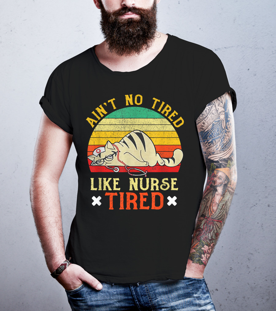 Ain't No Tired Like Nurse Tired Vintage Cat Retro Stripes T-Shirt