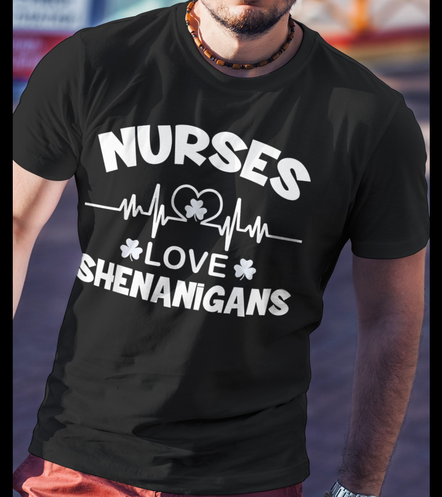 Nurses Love Heartbeat Shamrock Shenanigans T-Shirt