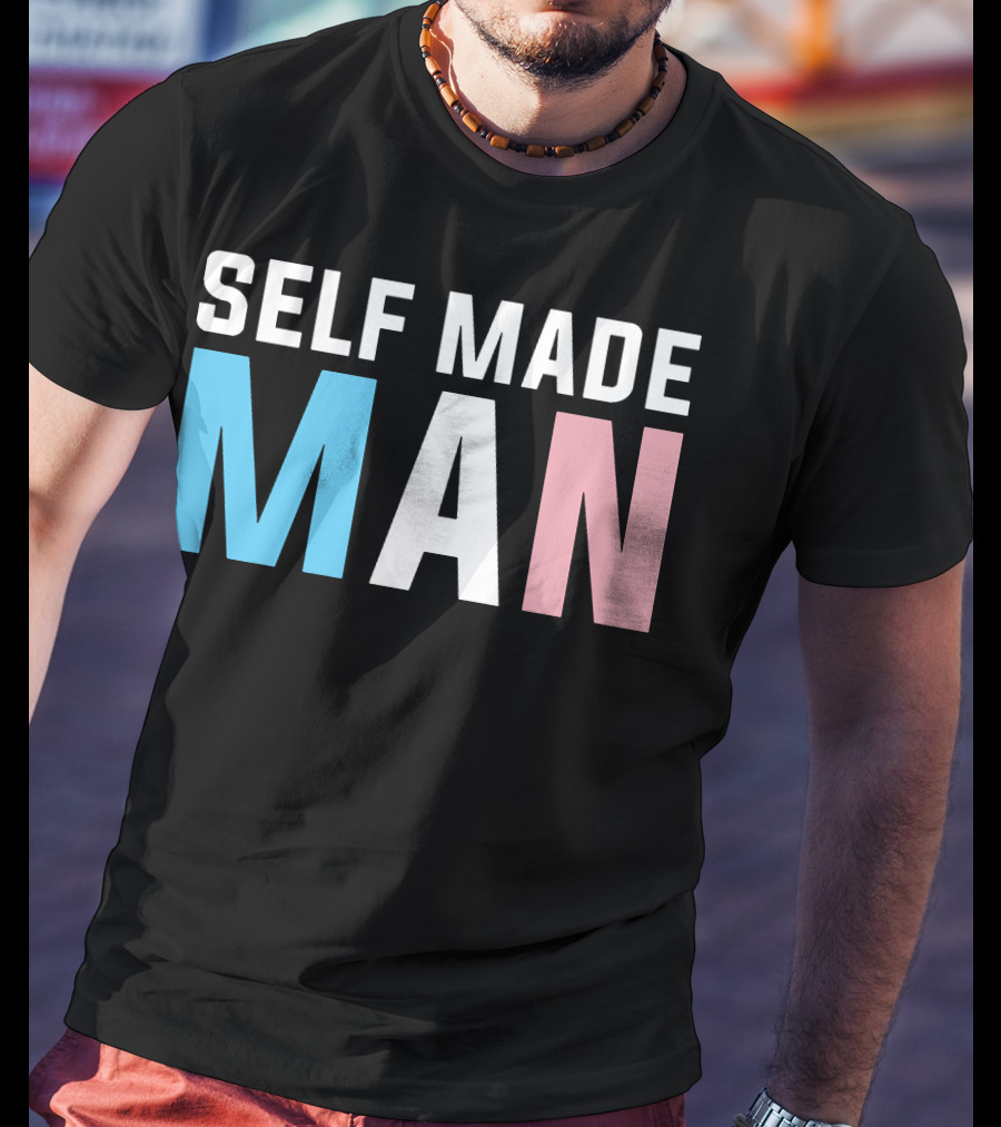 Self Made Man Transgender Pride Blue Pink White T-Shirt