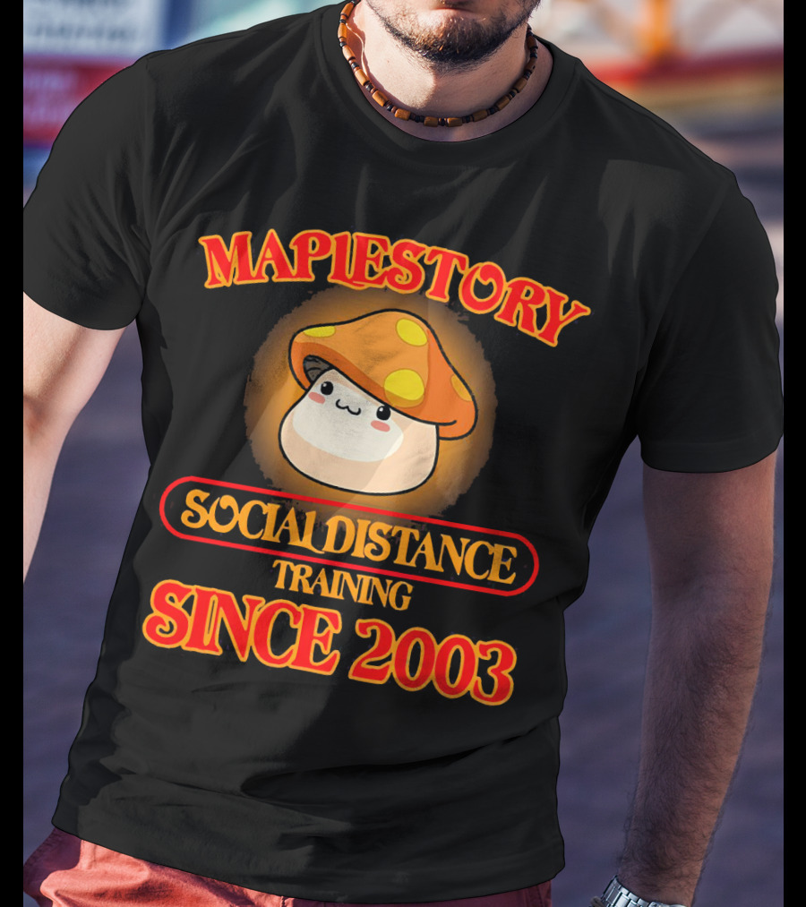 Maplestory Social Distance Training Since 2003 Mushroom Character T-Shirt