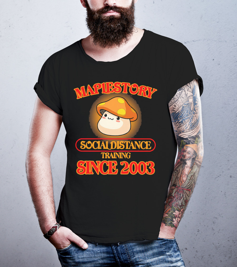 Maplestory Social Distance Training Since 2003 Mushroom Character T-Shirt