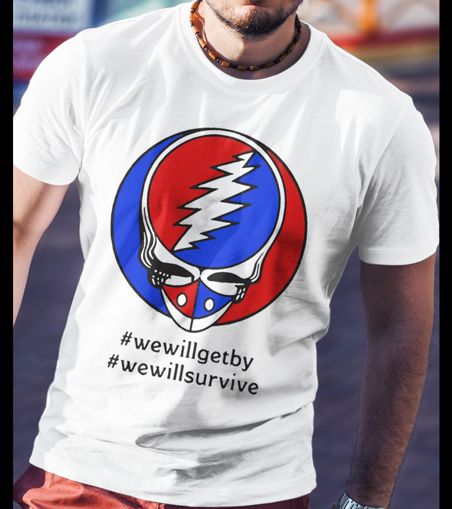 Grateful Dead Steal Your Face Logo We Will Get By We Will Survive HashTags T-Shirt