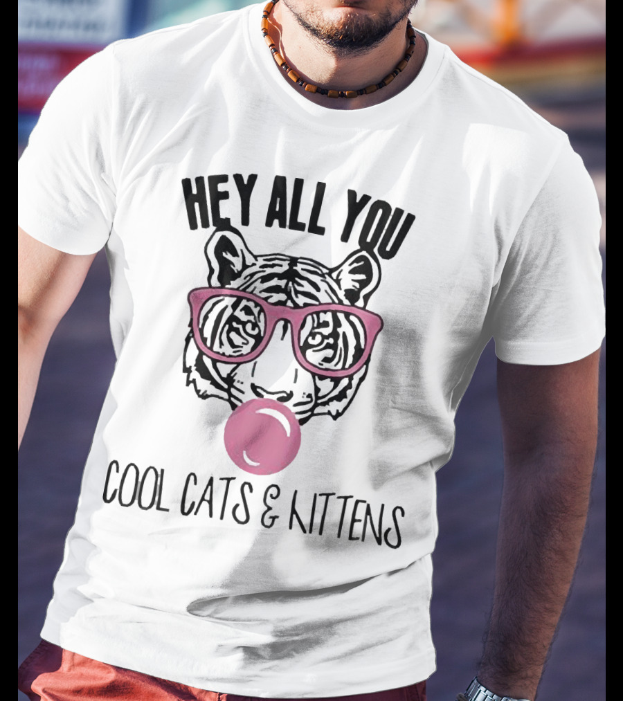 Tiger King Hey All You Cool Cats And Kittens Bubblegum Pink Glasses Tiger T-Shirt