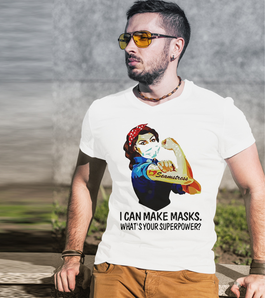 Strong Woman Tattoos Seamstress Iconic Rosie Riveter I Can Make Masks What's Your Superpower T-Shirt