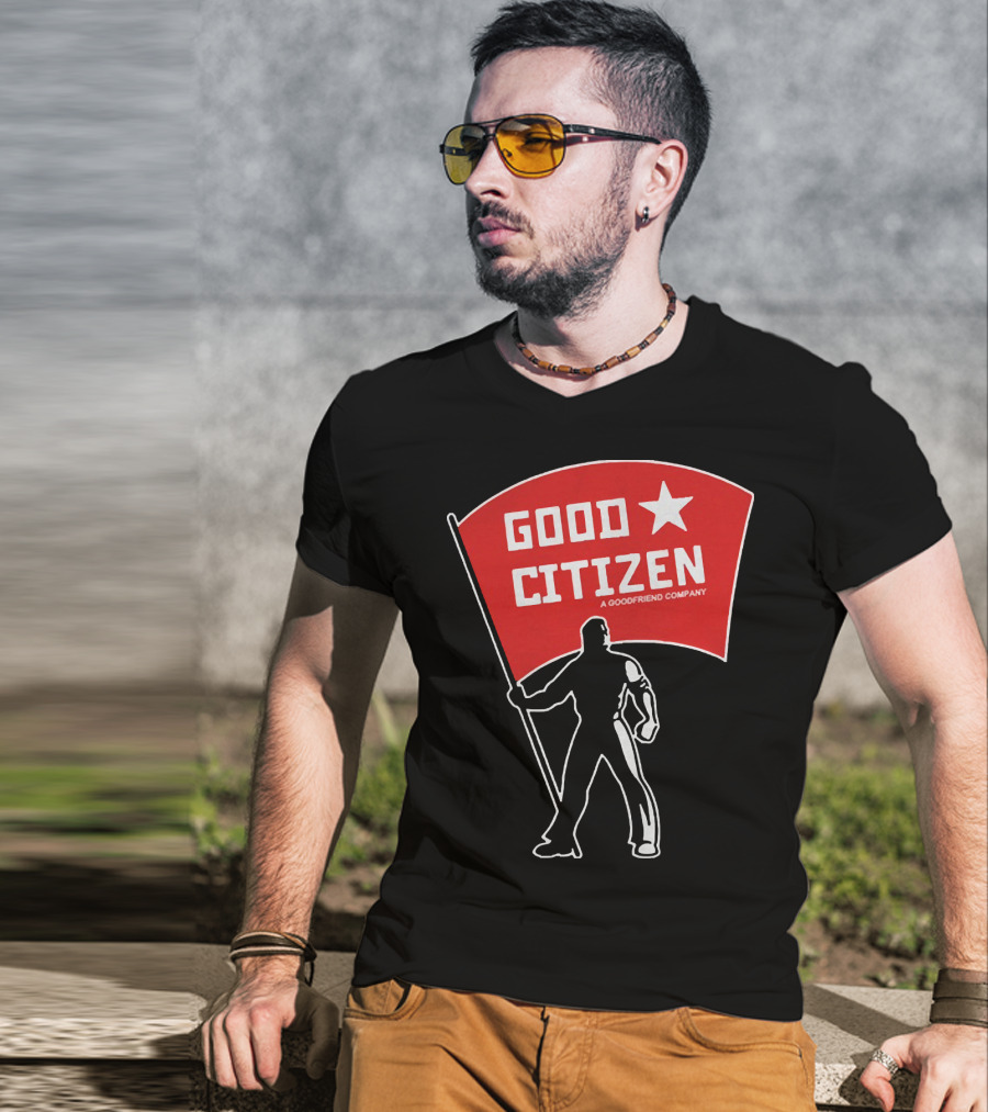 Good Citizen A Goodfriend Company Flag Silhouette Listen To Clay Jenkins T-Shirt