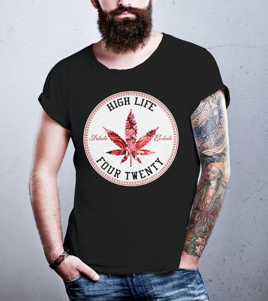 High Life Four Twenty Inhale Exhale Marijuana Flowers T-Shirt