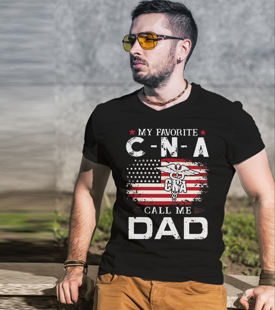 My Favorite CNA Call Me Dad American Flag Nurse T-Shirt