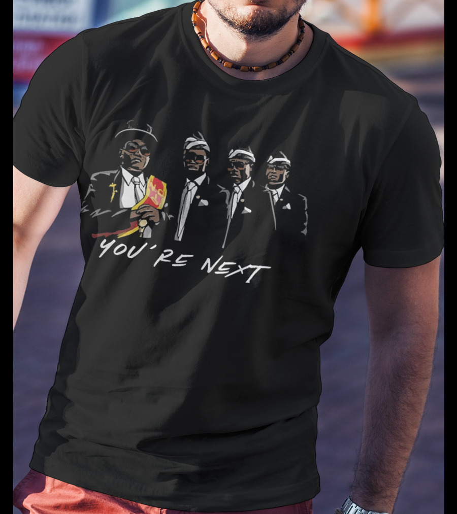 Pallbearers Dance You're Next Meme Funeral Procession T-Shirt