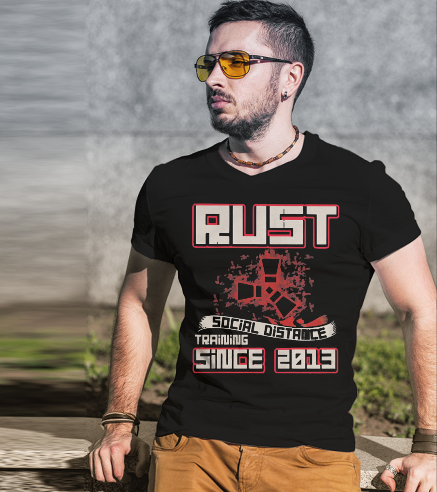 RUST Social Distance Training Since 2013 T-Shirt