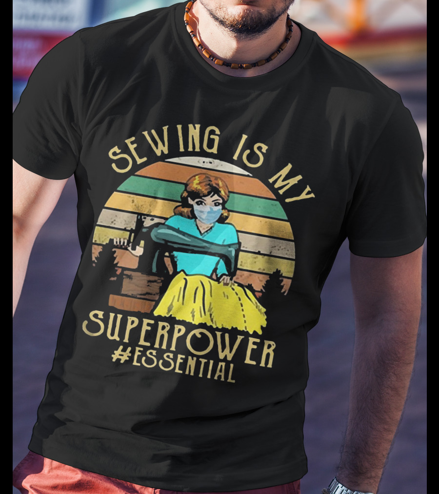 Sewing Is My Superpower #Essential T-Shirt