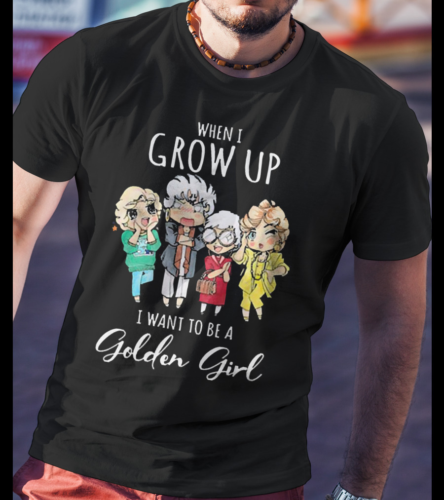 When I Grow Up I Want To Be A Golden Girl Chibi Characters T-Shirt