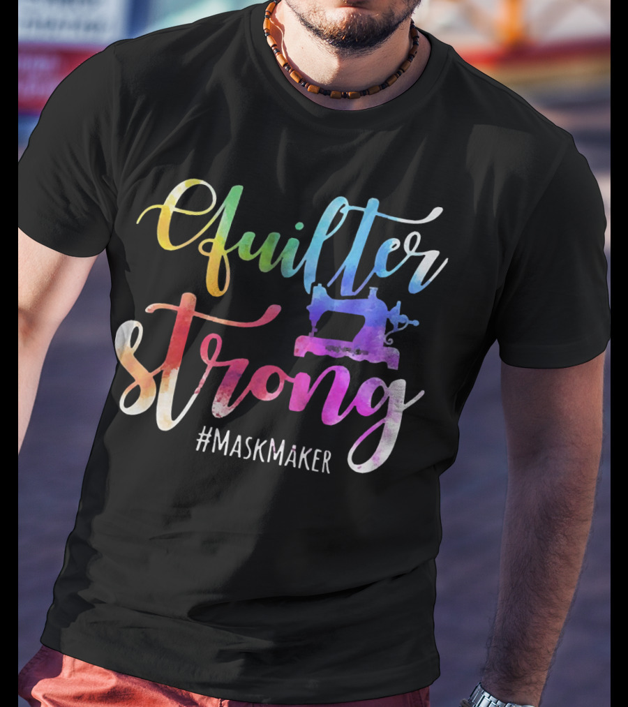 Quilter Strong MaskMaker Sewing Machine Rainbow T-Shirt