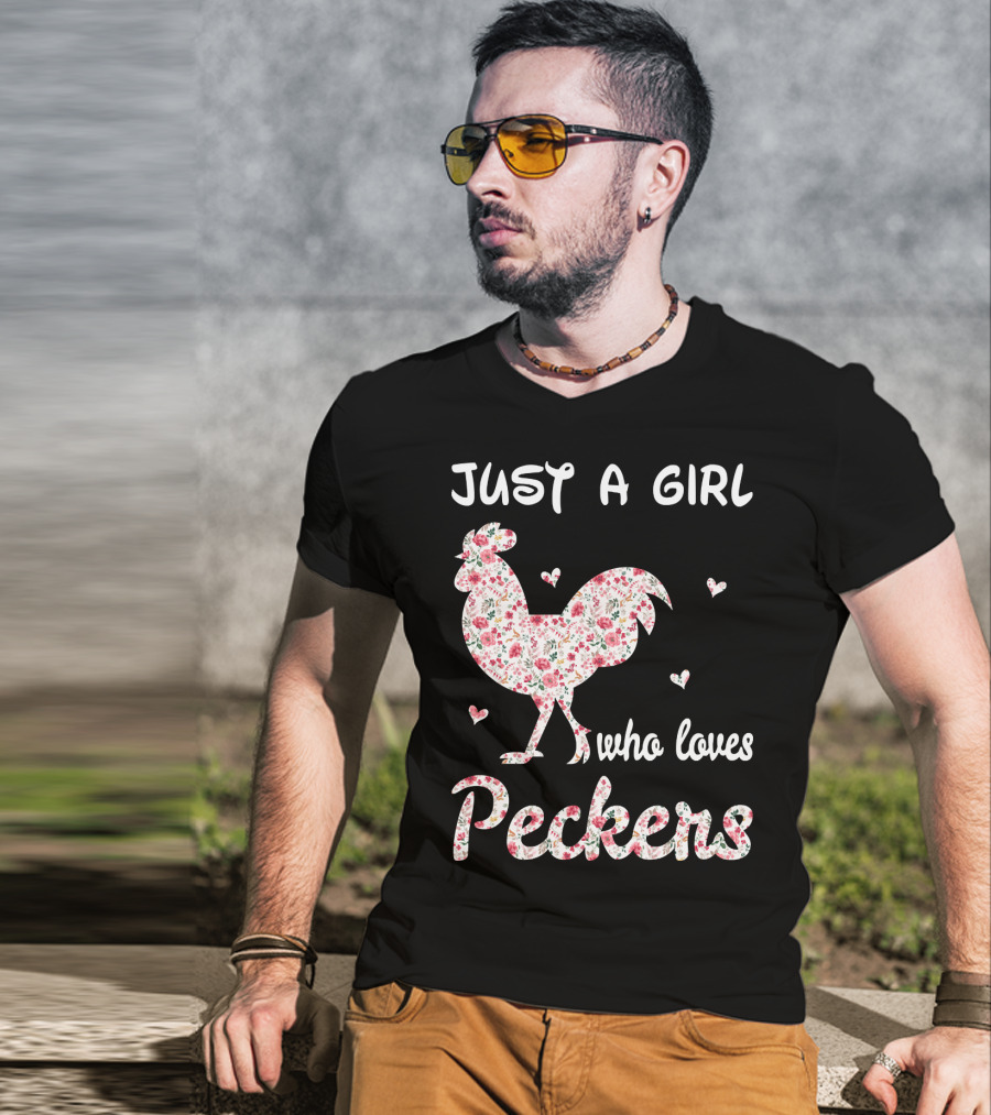 Just A Girl Who Loves Peckers Chicken Floral Rooster Hearts T-Shirt
