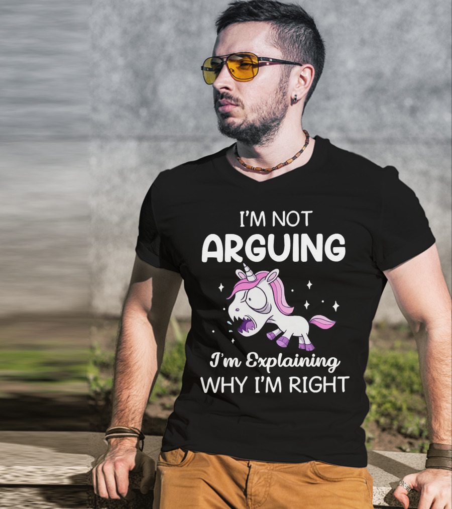 I’m Not Arguing I’m Explaining Why I’m Right Angry Unicorn T-Shirt