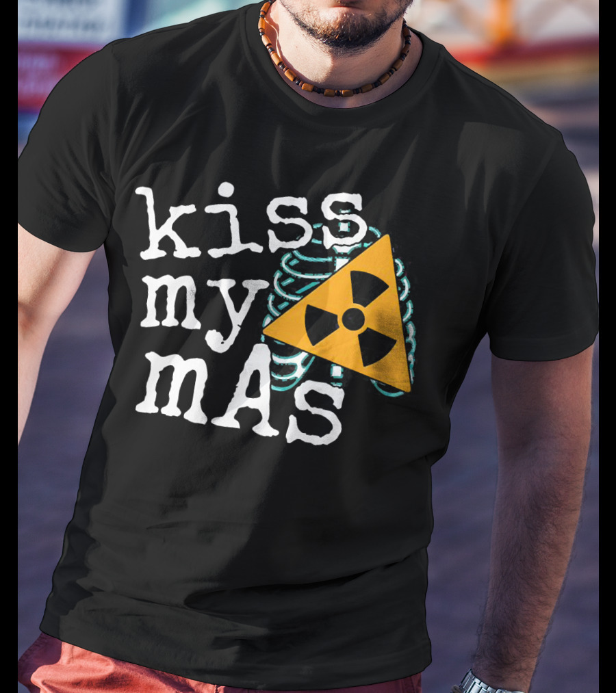 Kiss My MAs Radiology Skeleton Radiation T-Shirt
