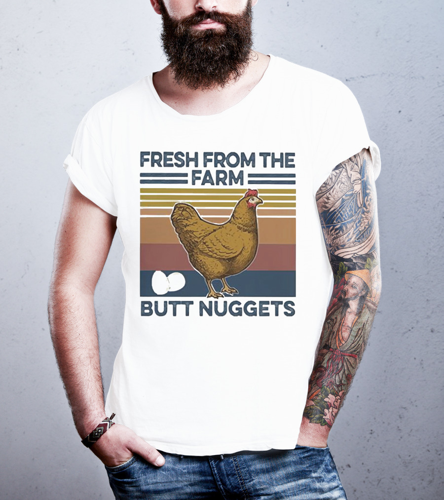 Fresh From The Farm Chicken Butt Nuggets T-Shirt