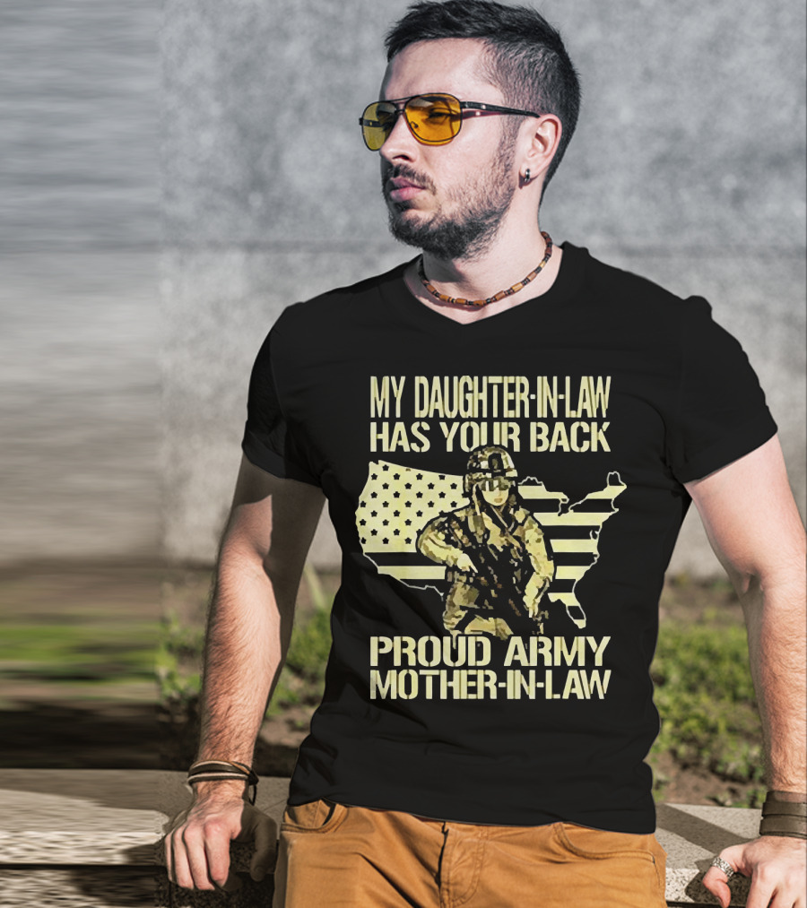 My Daughter-IN-Law Has Your Back Proud Army Mother-IN-Law United States Flag And Soldier T-Shirt